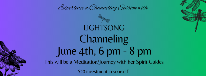 Lightsong Channeling Session June 4 2024 6pm